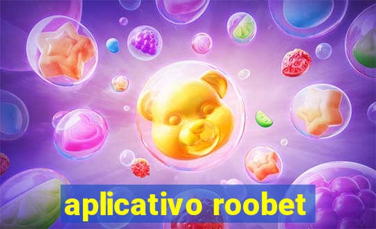 aplicativo roobet